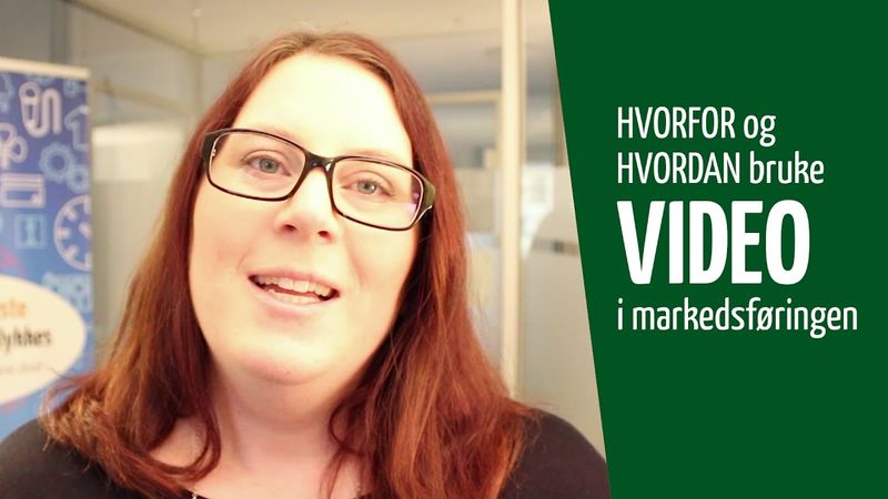 Hvorfor og hvordan bruke video i markedsføringen