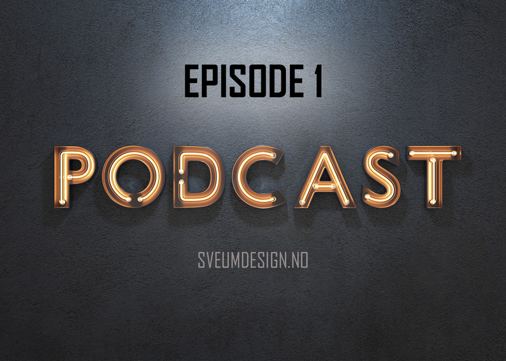 Episode 1 – Sveum Design sin podcast