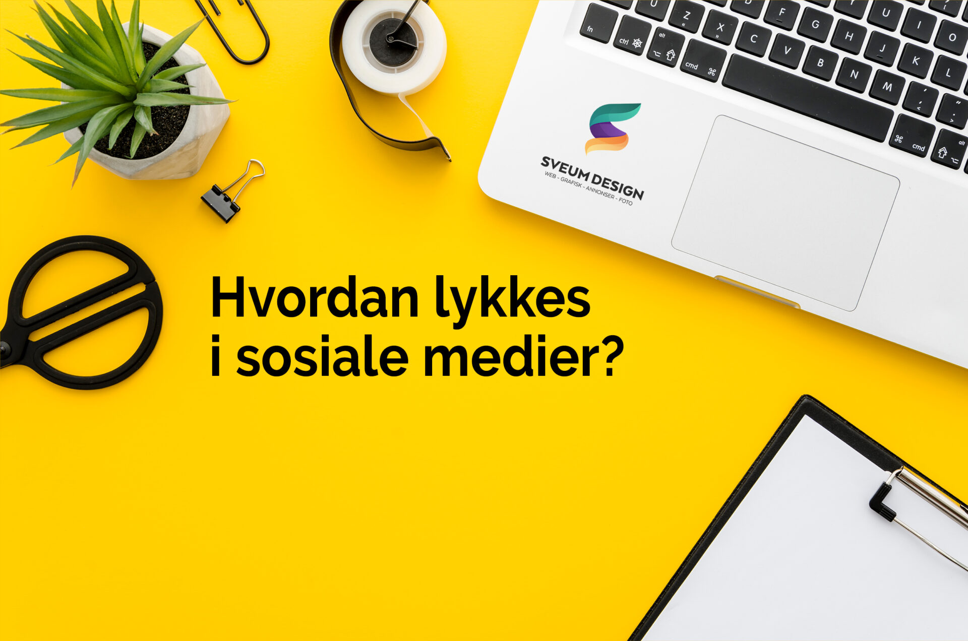 Hvordan lykkes i sosiale medier